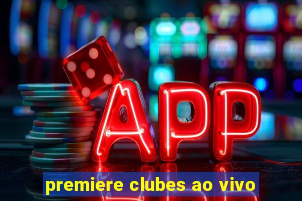 premiere clubes ao vivo